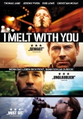 I Melt With You