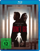 Don´t Go - Zwischen Leben und Tod